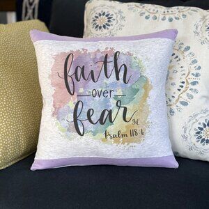 Faith over Fear inspirational handmade reworked tshirt 16x16 throw pillow cover